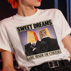 Sweet Dreams (Are Made of Cheese)