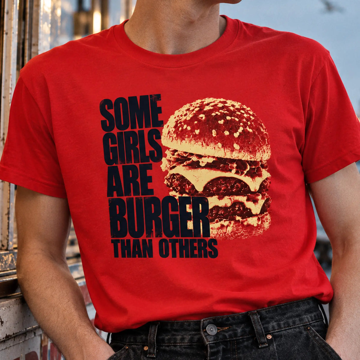 Some Girls Are Burger Than Others